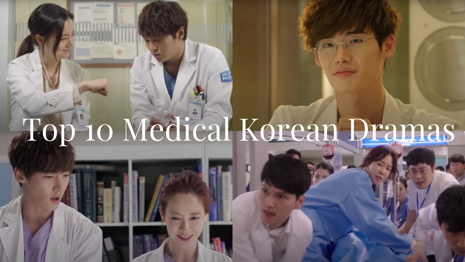 Top 10 Medical Korean Dramas Of All Time - Korean Lovey