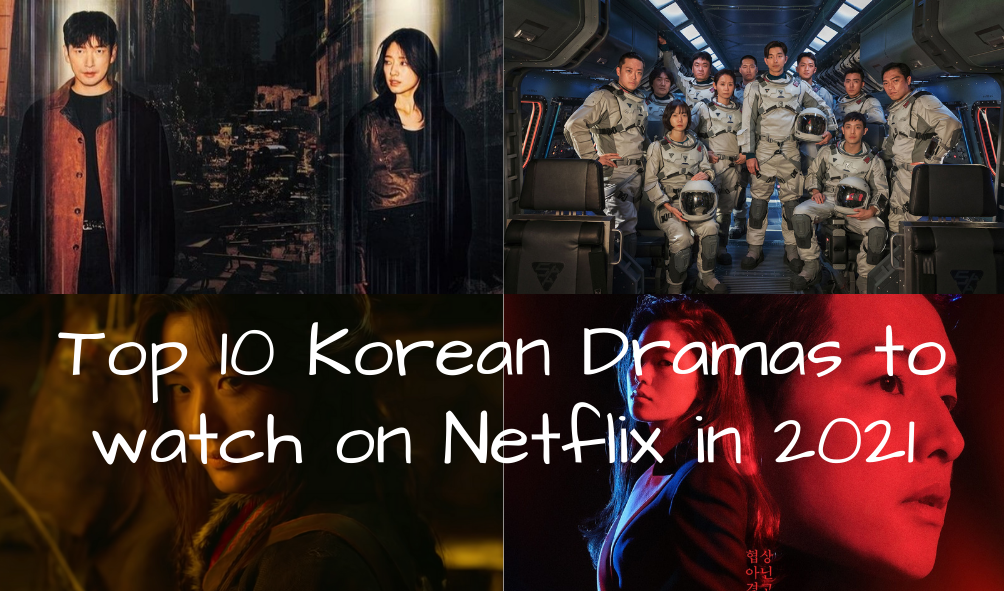 Read more about the article Top 10 Korean Dramas to watch on Netflix in 2021