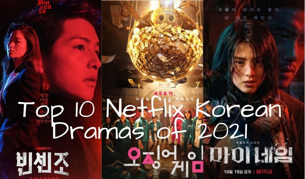 Read more about the article Top 10 Netflix Korean Dramas of 2021