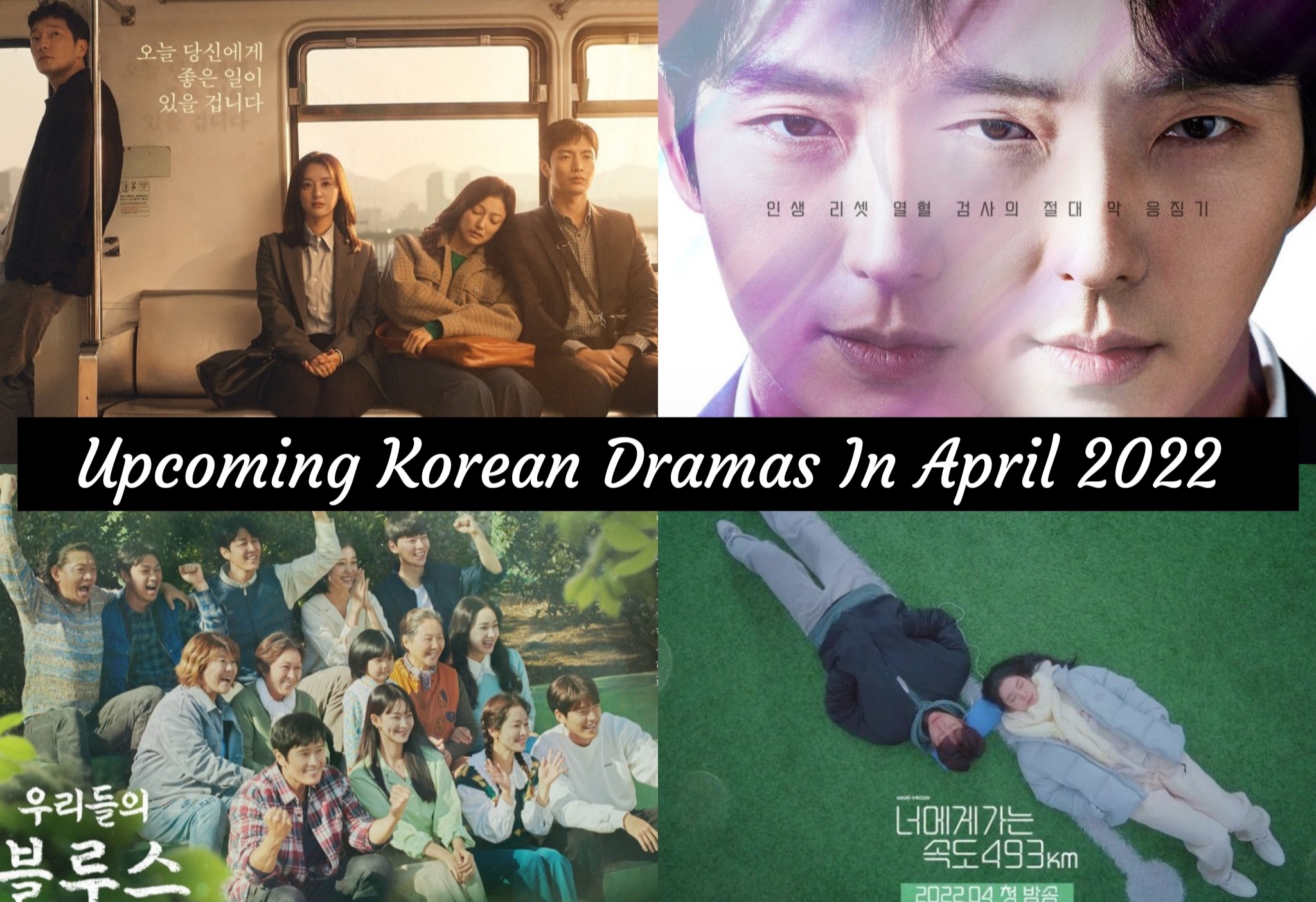 Upcoming Korean Dramas In April 2022 - Korean Lovey