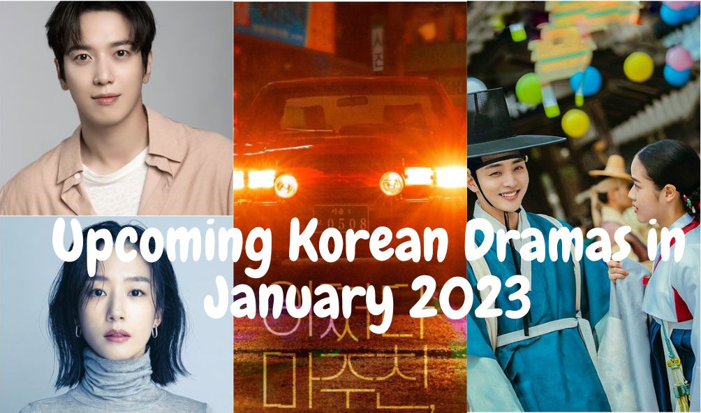 Korean Dramas in January 2023 Korean Lovey