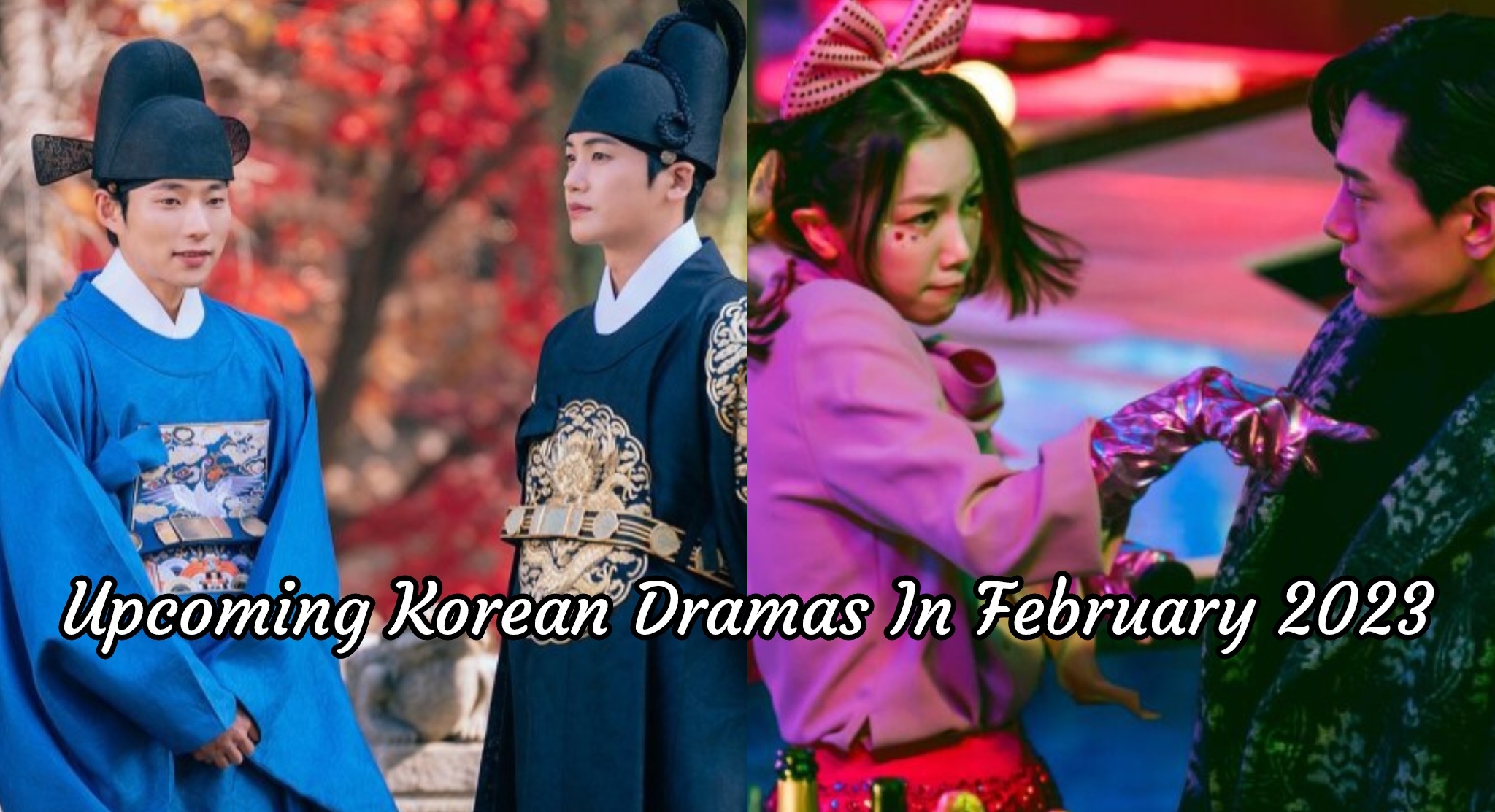 Read more about the article Upcoming Korean Dramas in February 2023