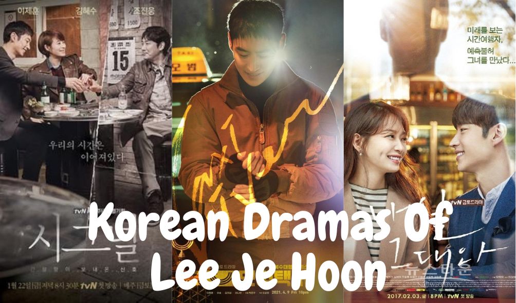 Korean Dramas Of Lee Je Hoon - Korean Lovey