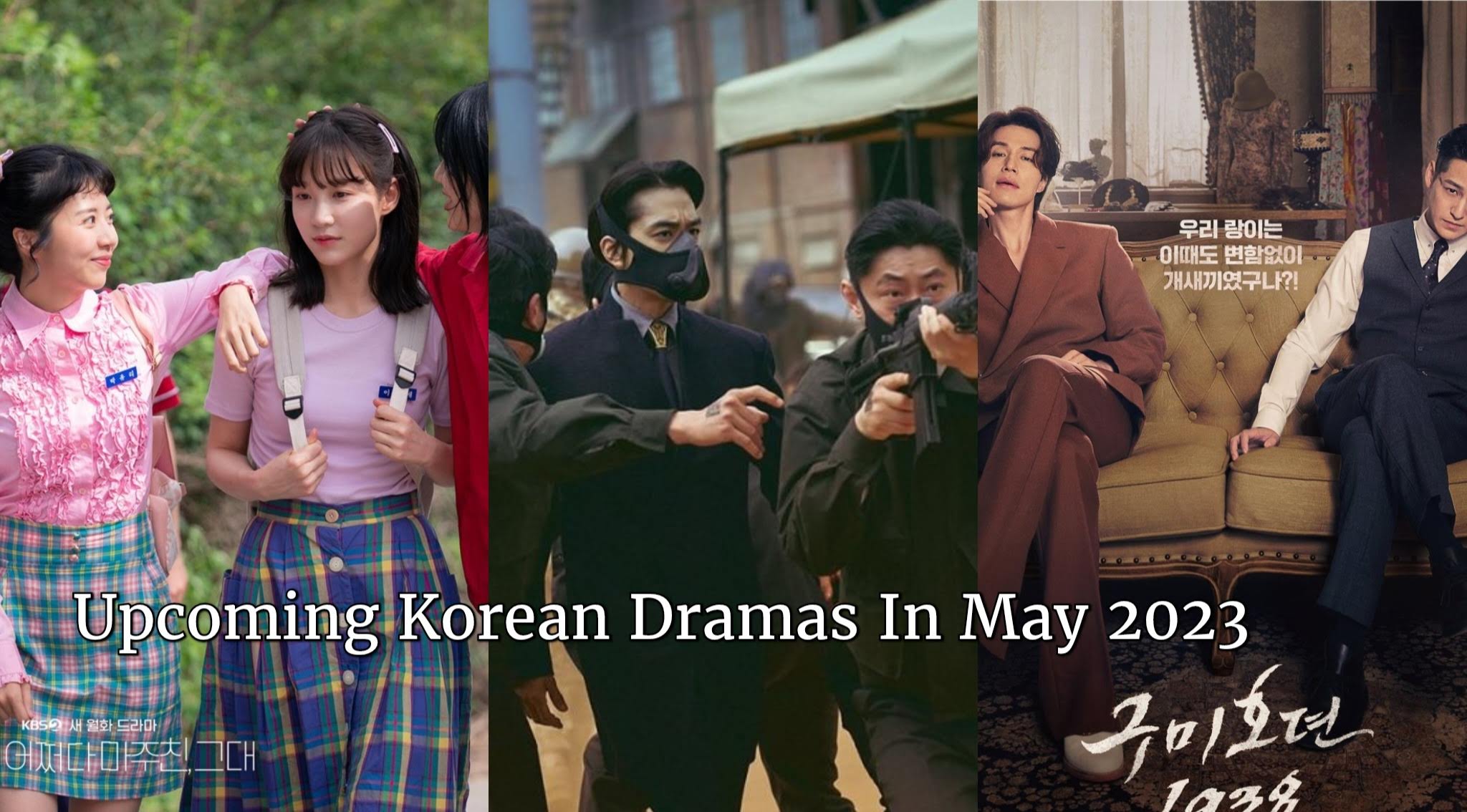 Read more about the article Upcoming Korean Dramas In May 2023