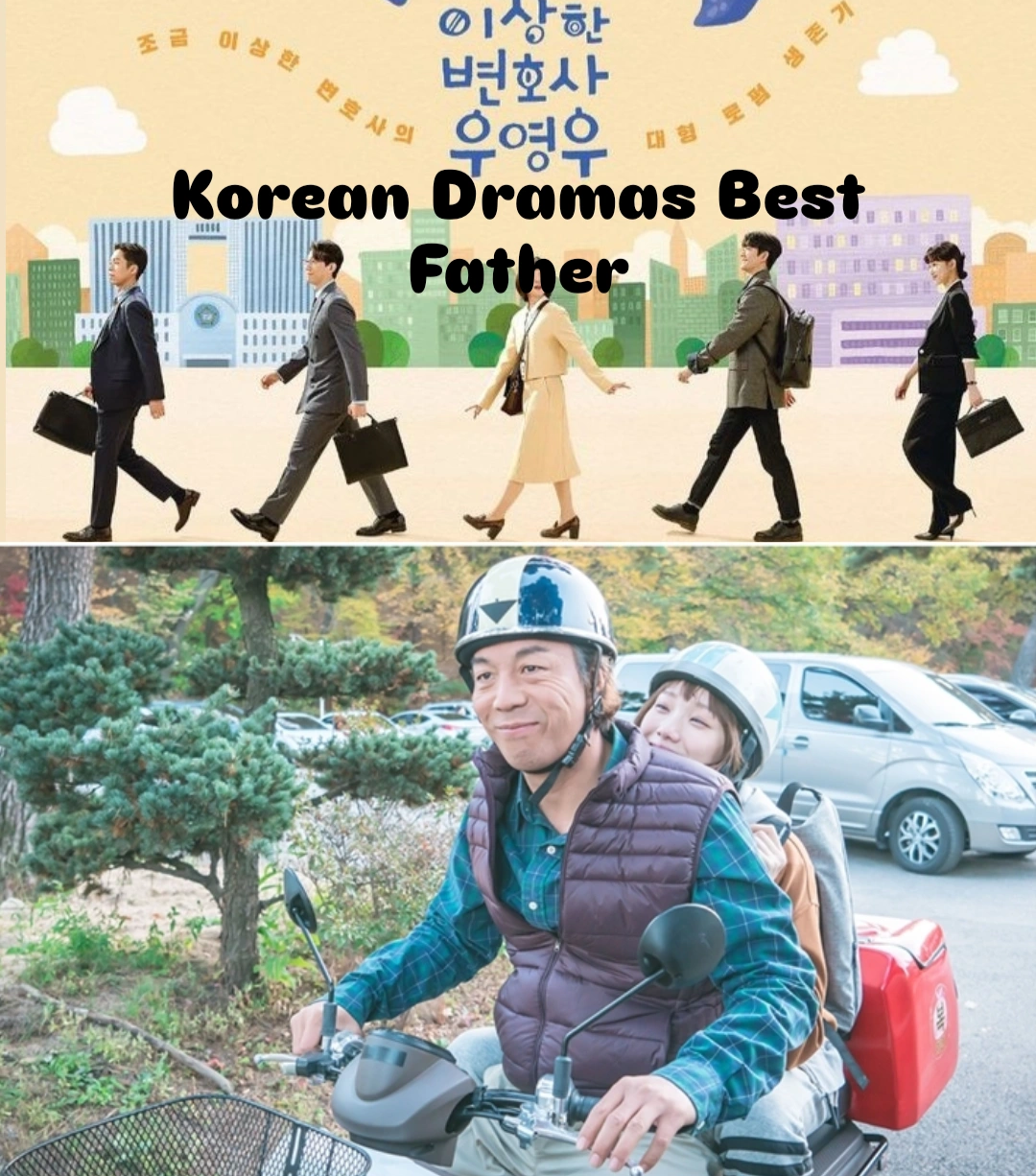 Korean Dramas Best Father – Korean Lovey